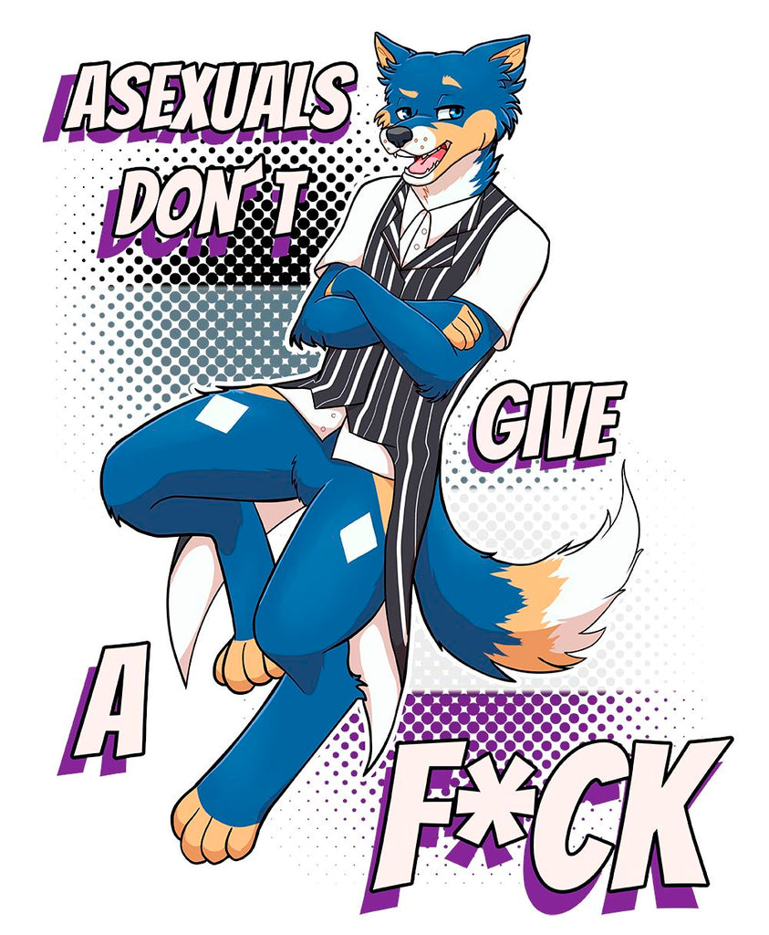 Asexuals dont give a Fuck