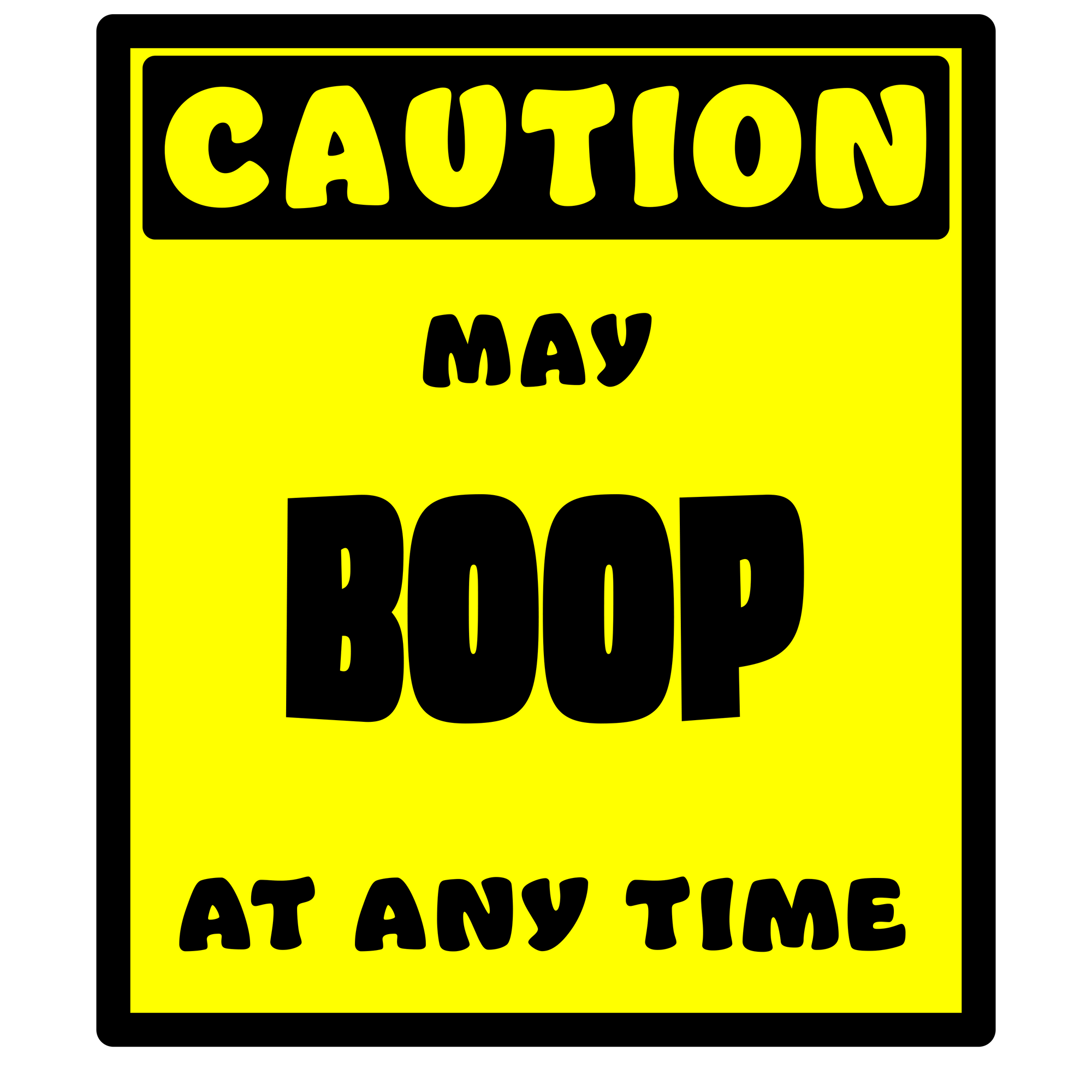 Whootorca - Caution! Series - CAUTION! May BOOP at any time!
