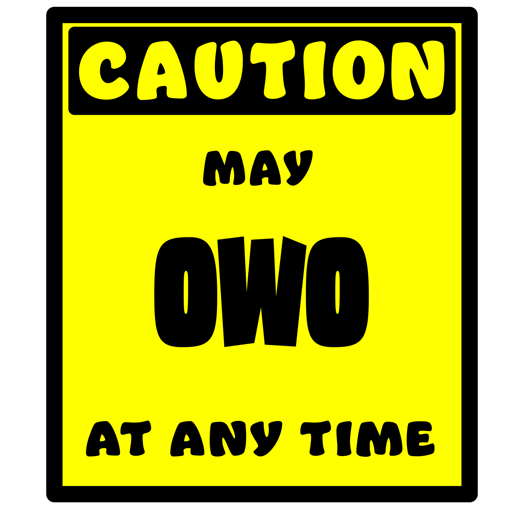 Whootorca - Caution! Series - CAUTION! May OWO at any time!