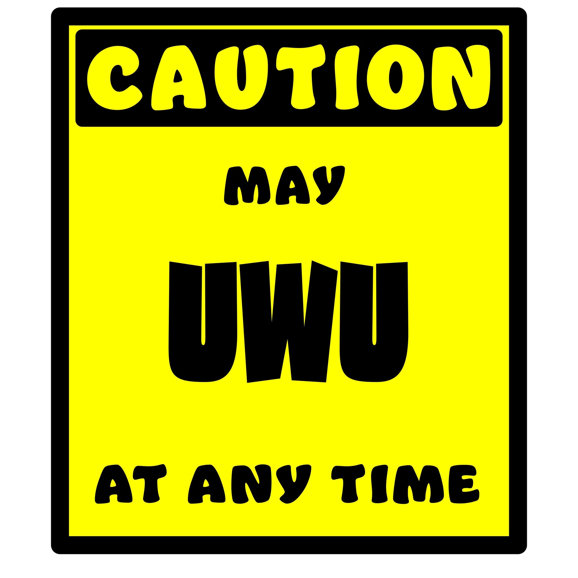 Whootorca - Caution! Series - CAUTION! May UWU at any time!