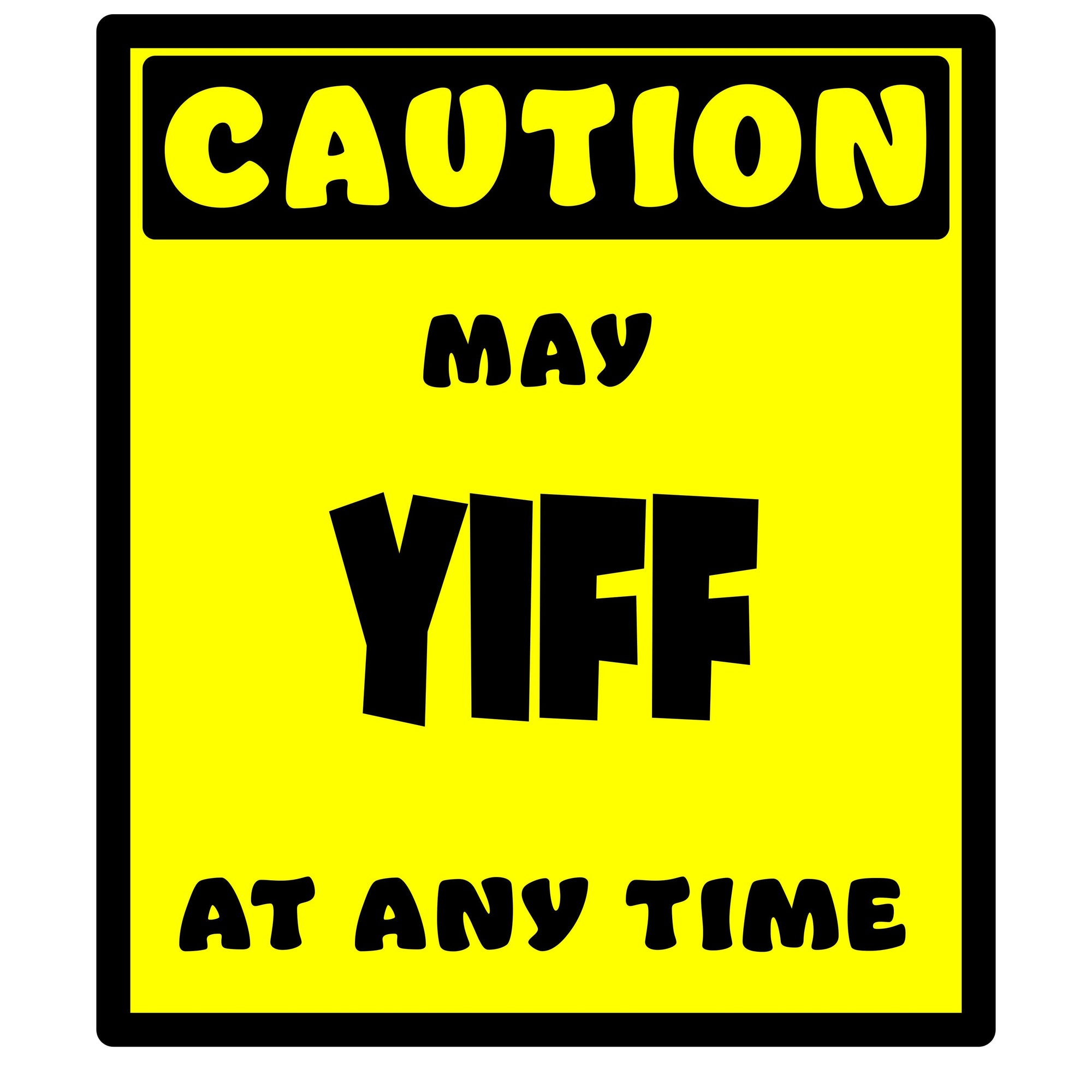 Whootorca - Caution! Series - CAUTION! May YIFF at any time!