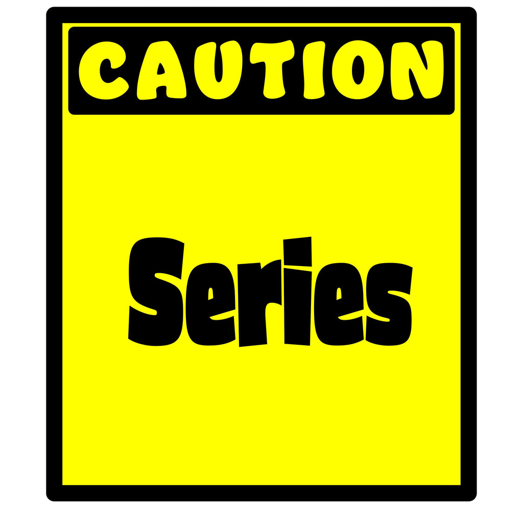Caution! Series