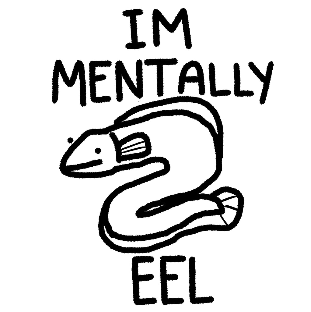 Mentally Eel