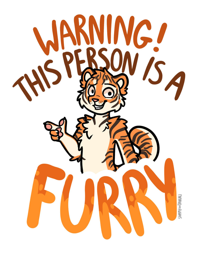 Warning Furry Tiger