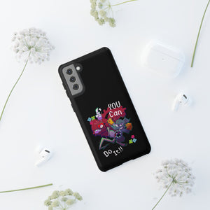 You can do this!  - Phone Case