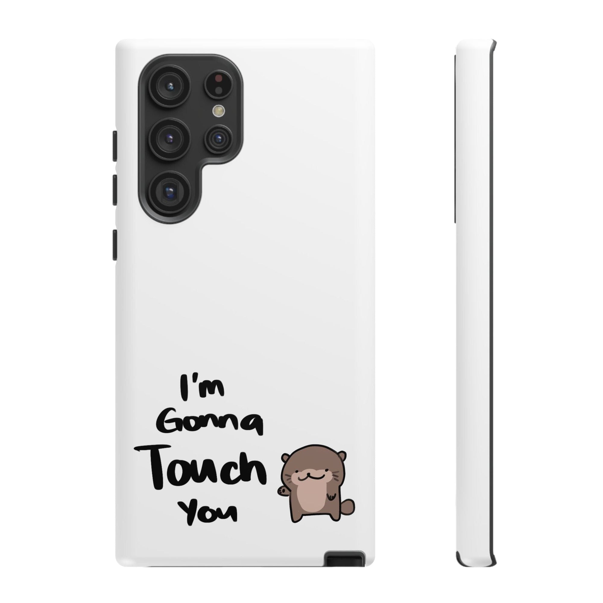 Im gonna touch you - Phone Case Phone Case Printify Samsung Galaxy S22 Ultra Matte 