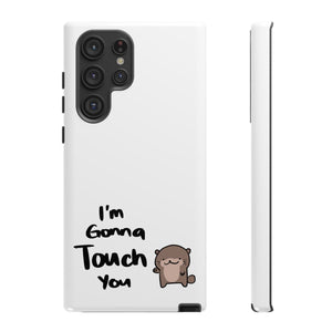 Im gonna touch you - Phone Case Phone Case Printify Samsung Galaxy S22 Ultra Glossy 