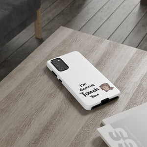 Im gonna touch you - Phone Case Phone Case Printify 