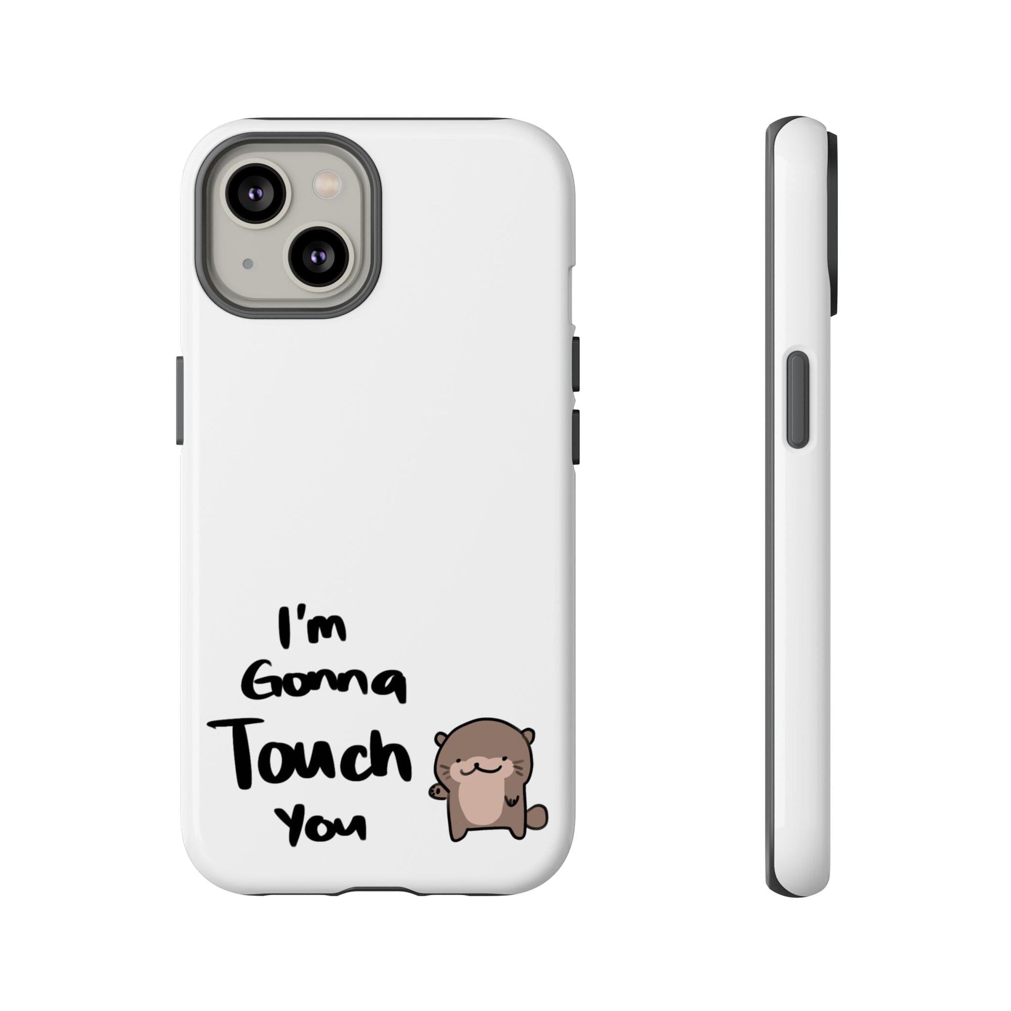 Im gonna touch you - Phone Case Phone Case Printify iPhone 14 Glossy 