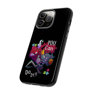 You can do this!  - Phone Case