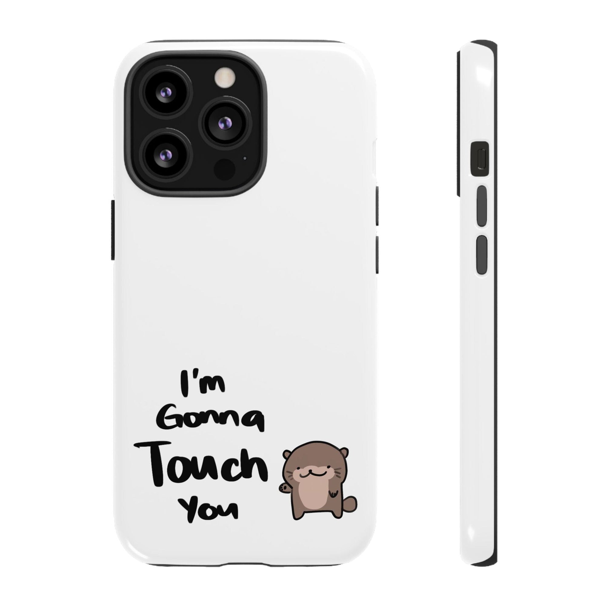 Im gonna touch you - Phone Case Phone Case Printify iPhone 13 Pro Glossy 