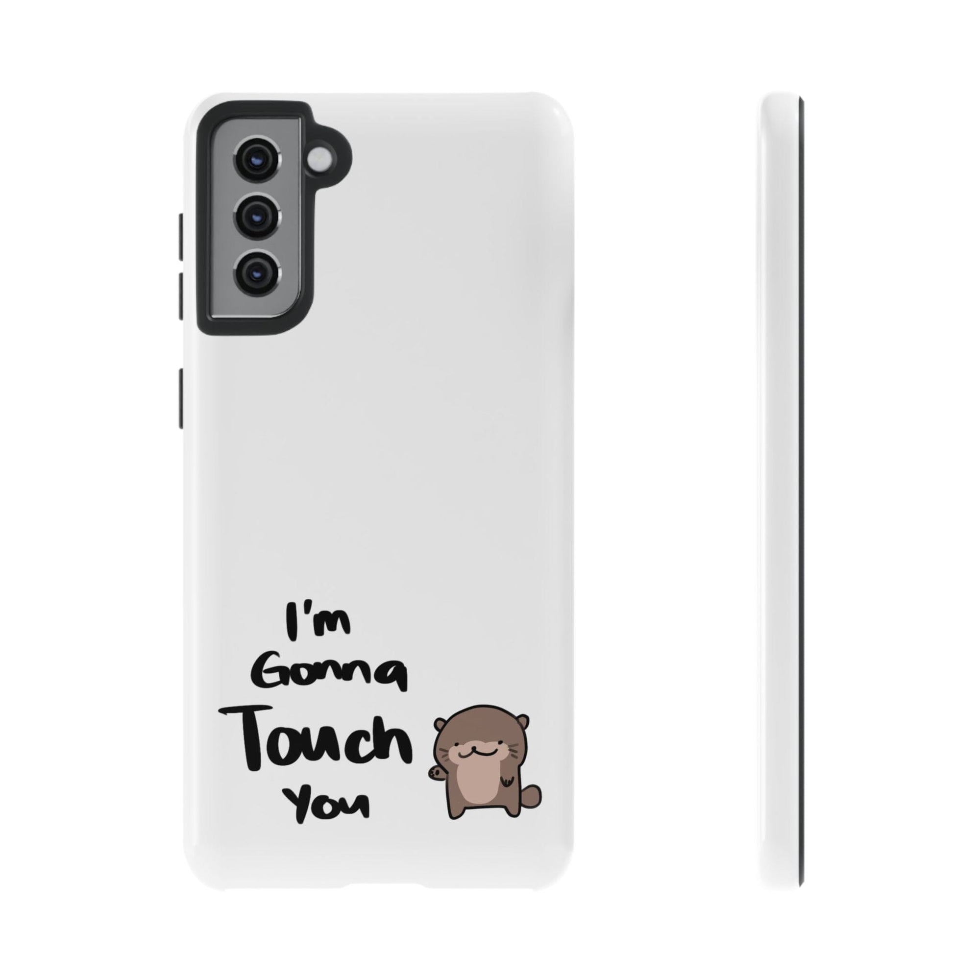 Im gonna touch you - Phone Case Phone Case Printify Samsung Galaxy S21 Plus Glossy 