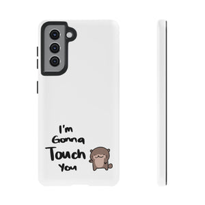 Im gonna touch you - Phone Case Phone Case Printify Samsung Galaxy S21 Matte 