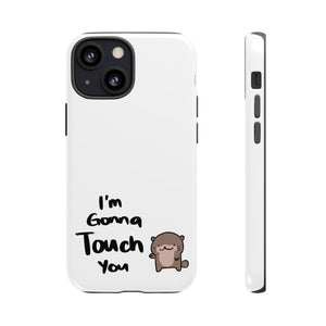 Im gonna touch you - Phone Case Phone Case Printify iPhone 13 Mini Glossy 