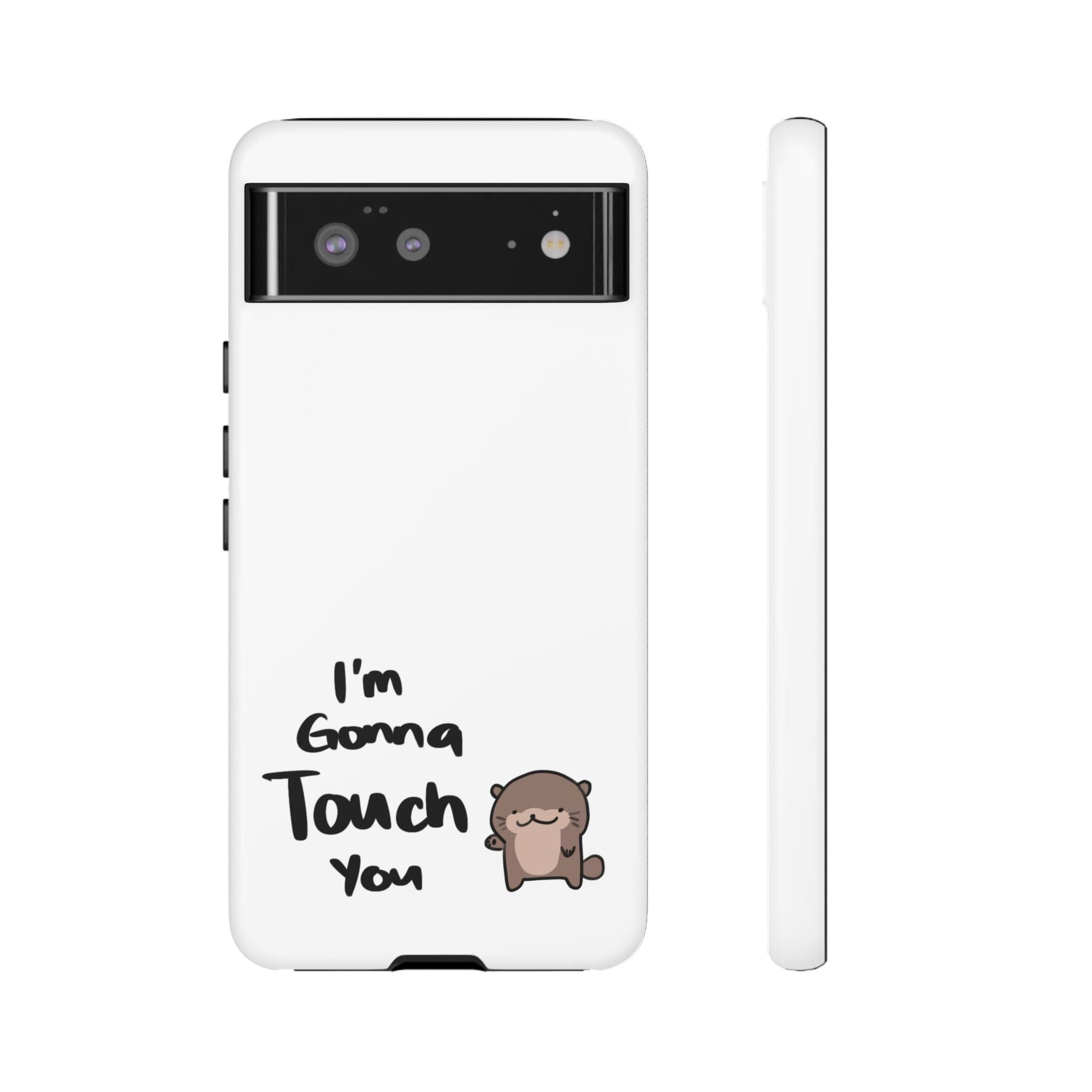 Im gonna touch you - Phone Case Phone Case Printify Google Pixel 6 Matte 