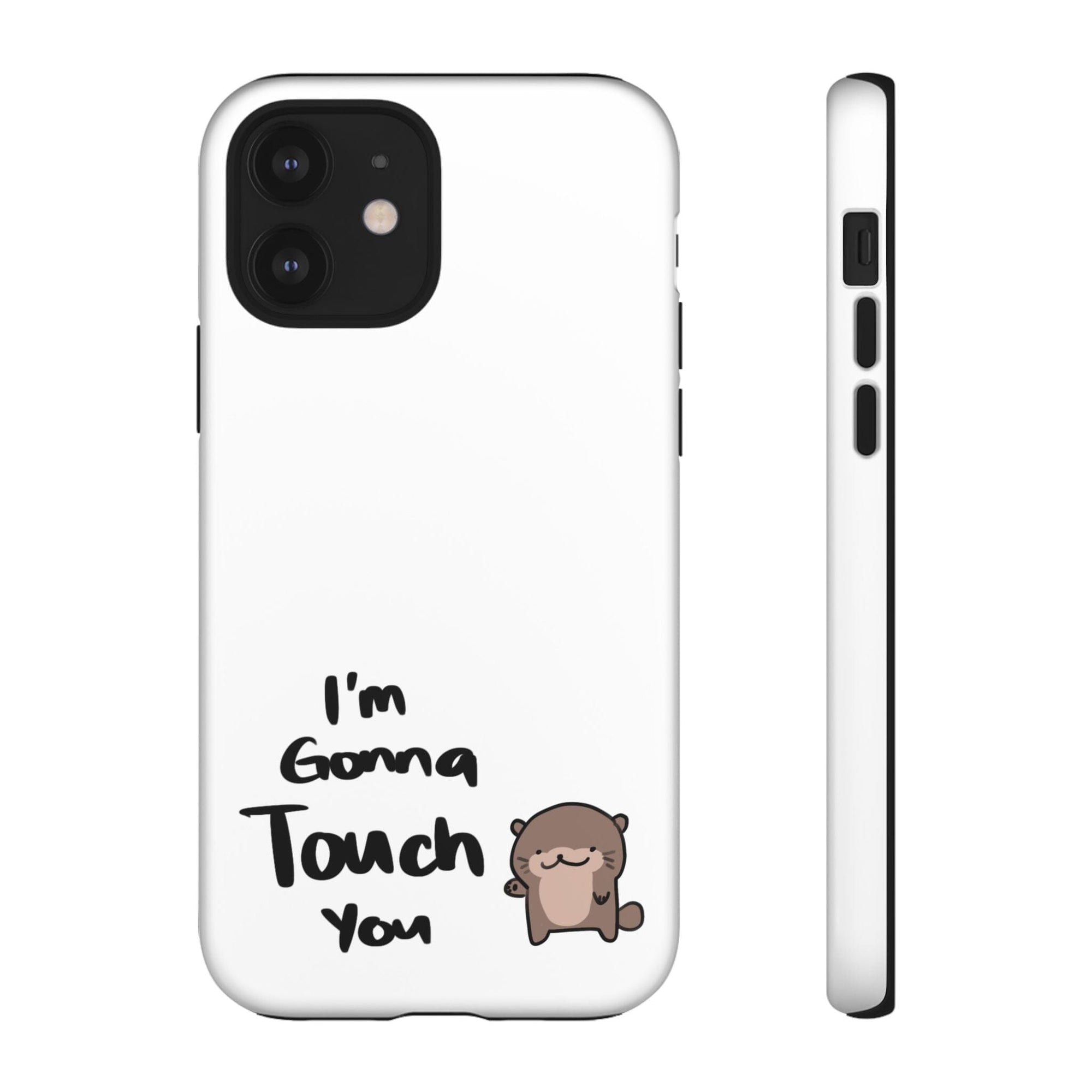 Im gonna touch you - Phone Case Phone Case Printify iPhone 12 Matte 