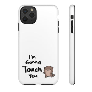 Im gonna touch you - Phone Case Phone Case Printify iPhone 11 Pro Max Matte 