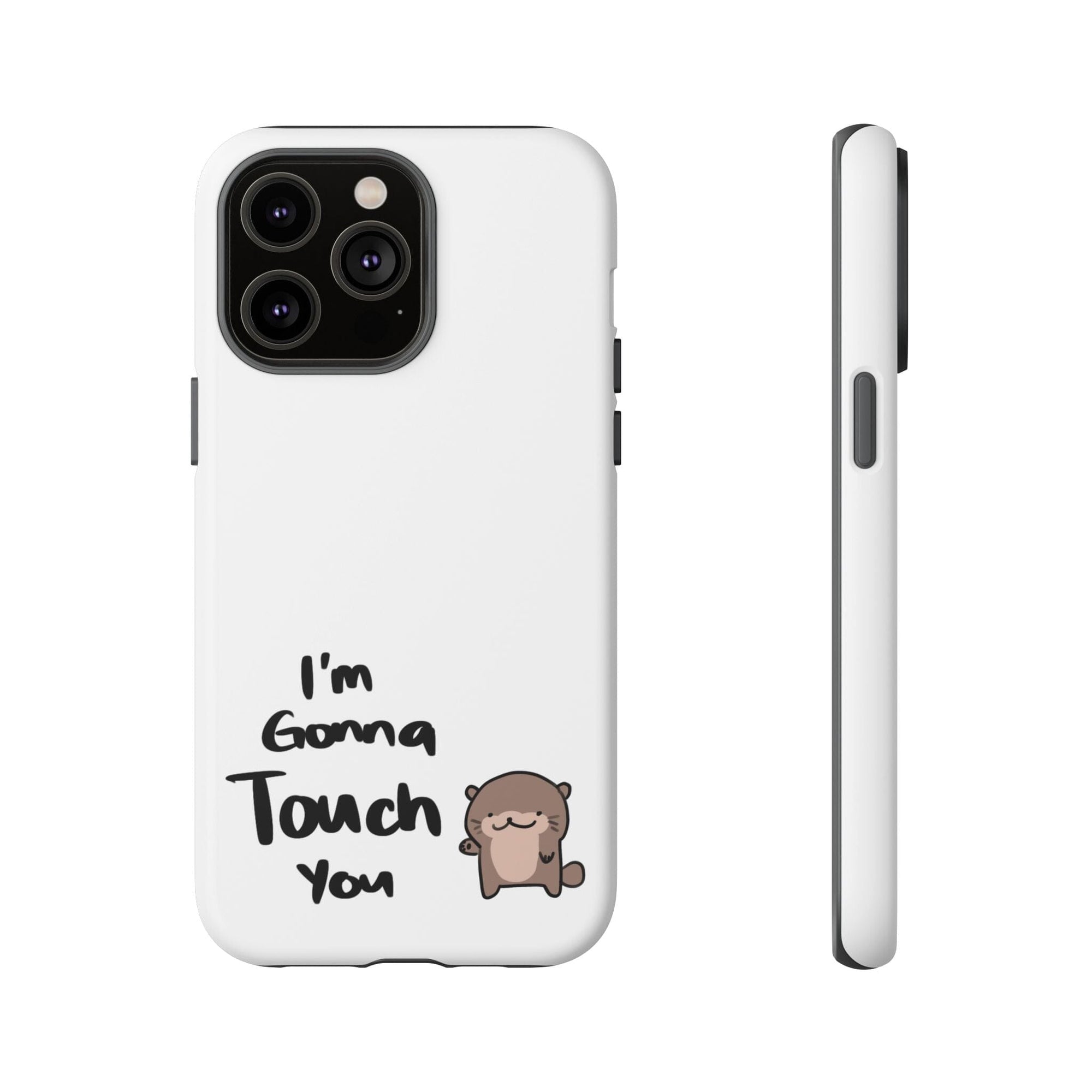 Im gonna touch you - Phone Case Phone Case Printify iPhone 14 Pro Max Matte 