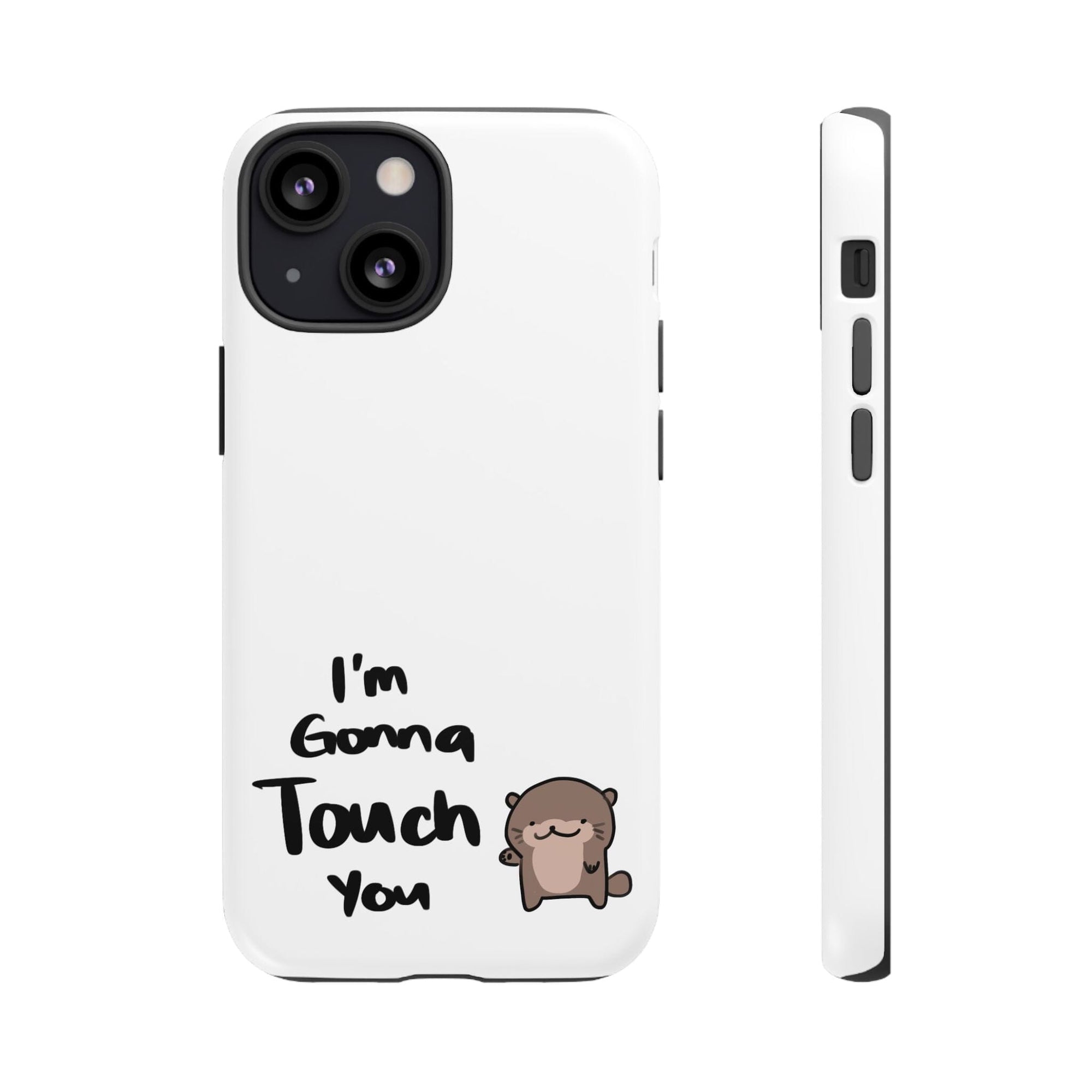 Im gonna touch you - Phone Case Phone Case Printify iPhone 13 Mini Matte 