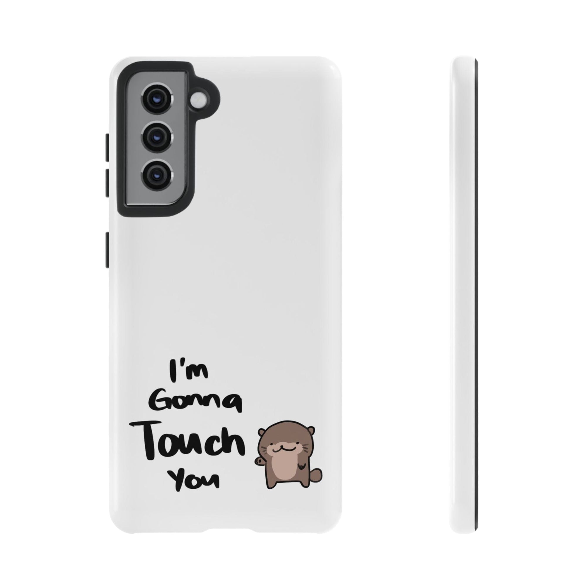 Im gonna touch you - Phone Case Phone Case Printify Samsung Galaxy S21 Glossy 