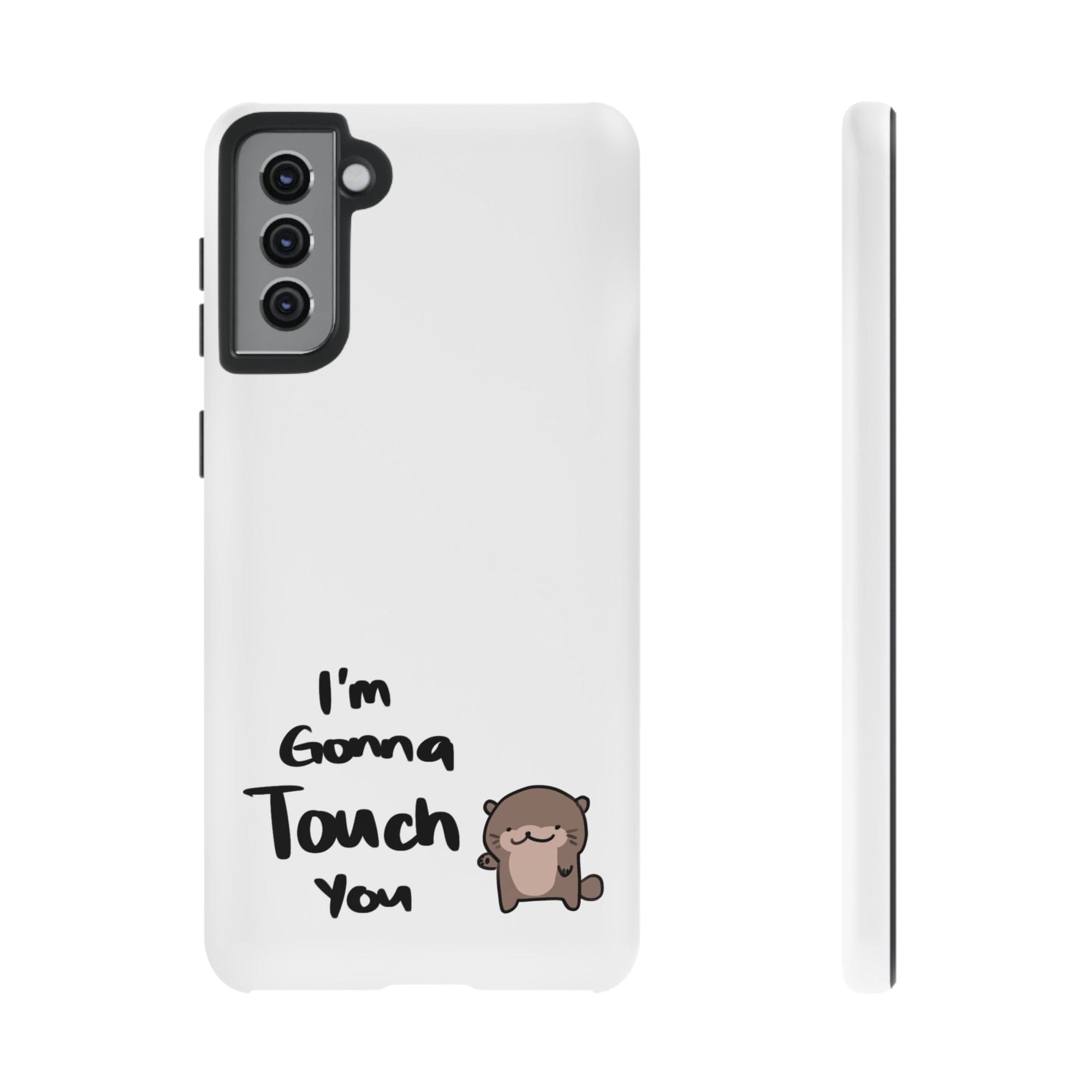 Im gonna touch you - Phone Case Phone Case Printify Samsung Galaxy S21 Plus Matte 