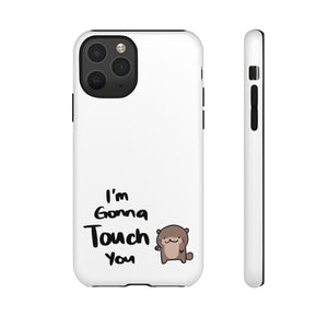 Im gonna touch you - Phone Case Phone Case Printify iPhone 11 Pro Matte 