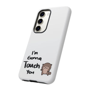 Im gonna touch you - Phone Case Phone Case Printify 