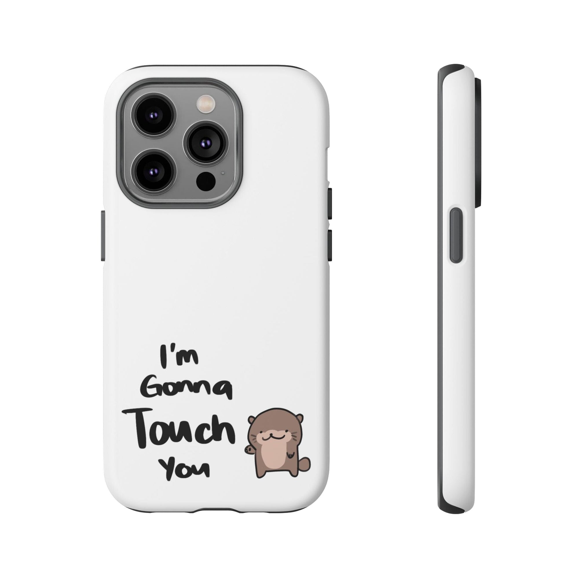 Im gonna touch you - Phone Case Phone Case Printify iPhone 14 Pro Matte 