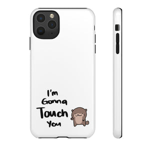 Im gonna touch you - Phone Case Phone Case Printify iPhone 11 Pro Max Glossy 