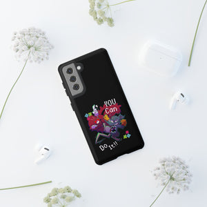 You can do this!  - Phone Case