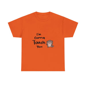 Im gonna touch you - T-Shirt T-Shirt Ooka Orange S 