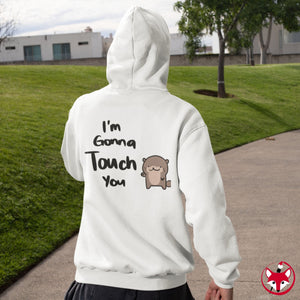 Im gonna touch you - Hoodie Hoodie Ooka 