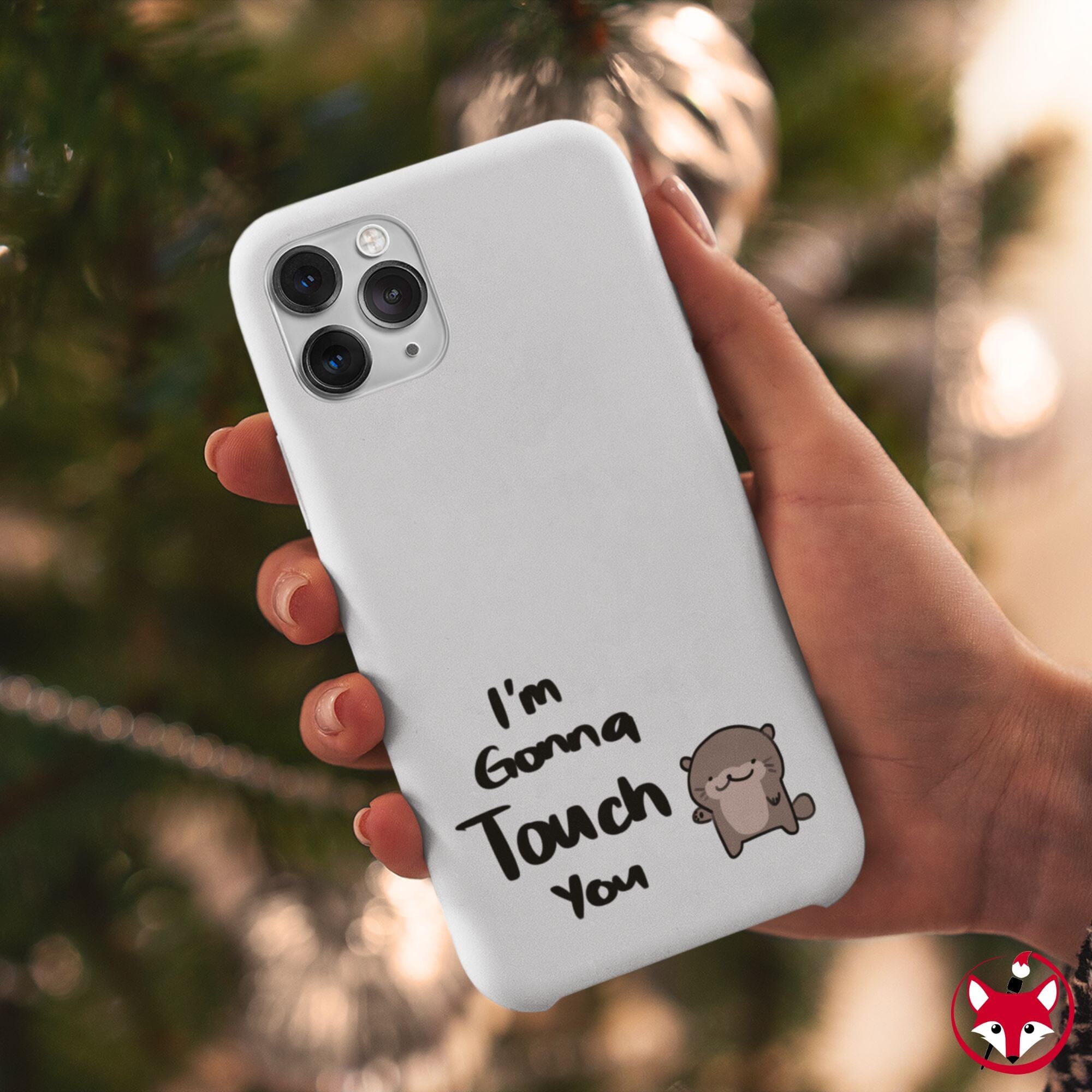 Im gonna touch you - Phone Case