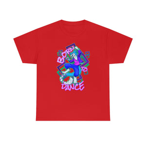 Born to Dance - T-Shirt T-Shirt Artworktee Red S 