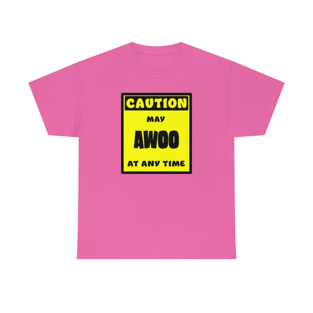 CAUTION! May AWOO at any time! - T-Shirt T-Shirt AFLT-Whootorca Pink S 