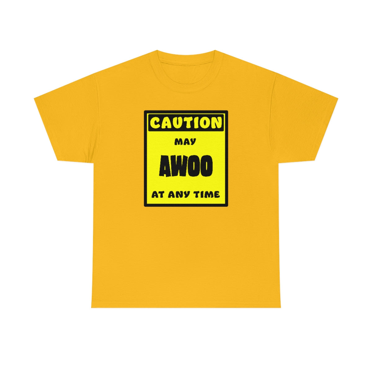 CAUTION! May AWOO at any time! - T-Shirt T-Shirt AFLT-Whootorca Gold S 