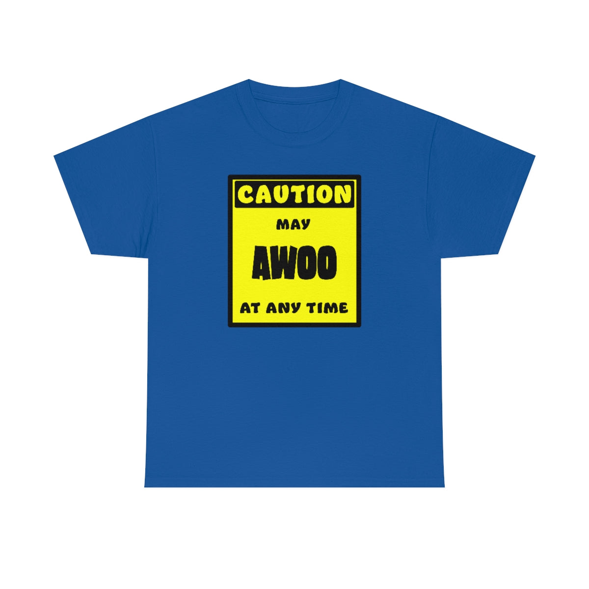 CAUTION! May AWOO at any time! - T-Shirt T-Shirt AFLT-Whootorca Royal Blue S 