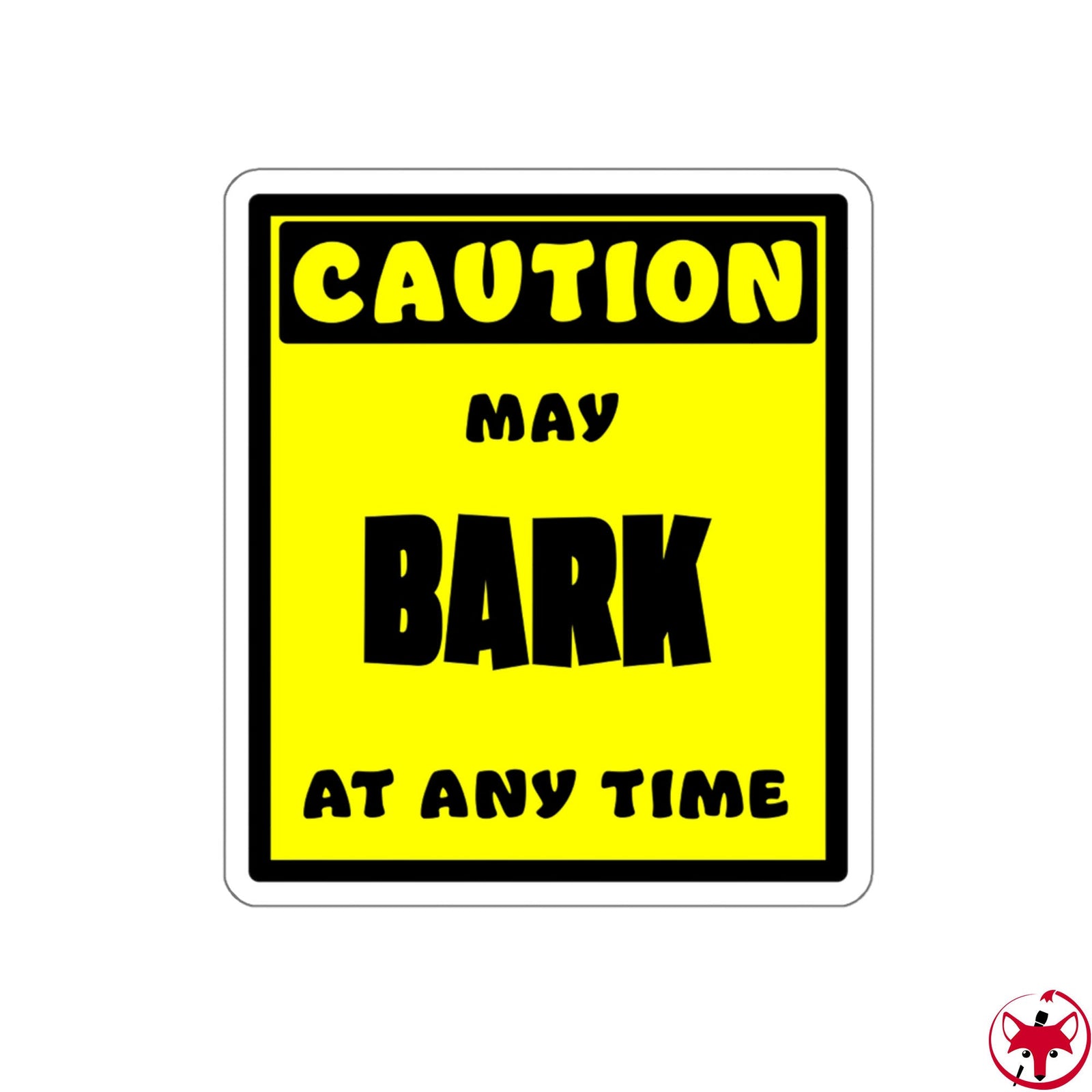 CAUTION! May BARK at any time! - Sticker Sticker AFLT-Whootorca 