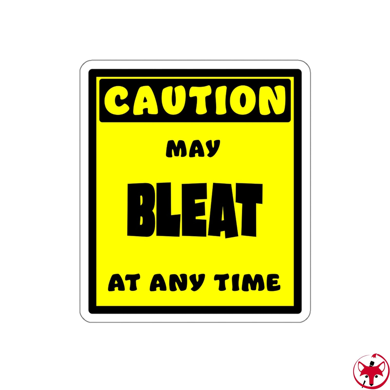 CAUTION! May BLEAT at any time! - Sticker Sticker AFLT-Whootorca 
