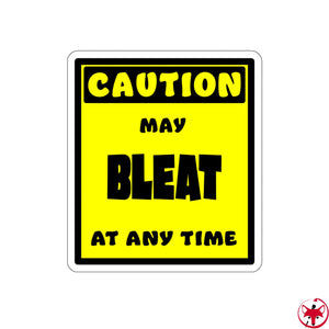 CAUTION! May BLEAT at any time! - Sticker Sticker AFLT-Whootorca 