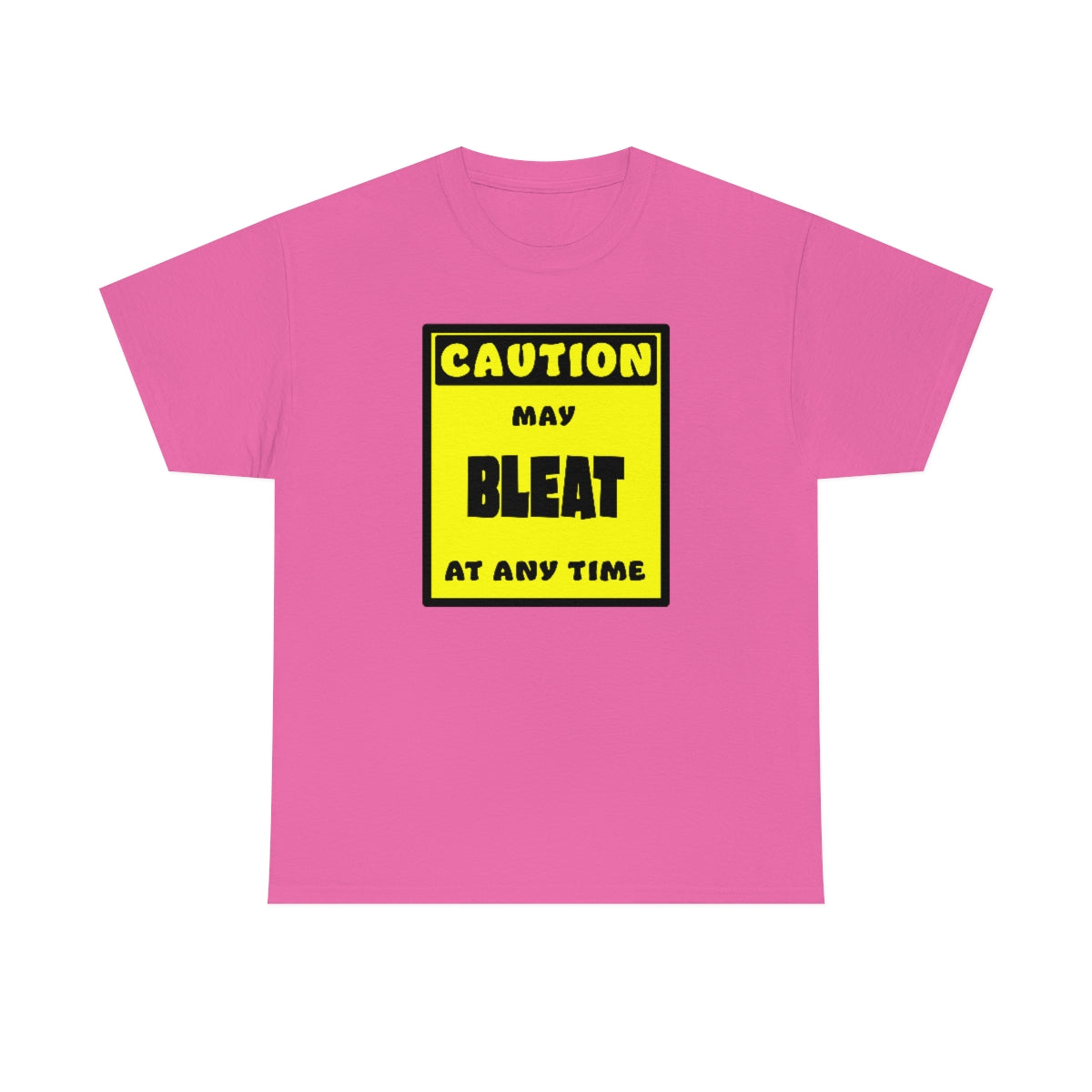 CAUTION! May BLEAT at any time! - T-Shirt T-Shirt AFLT-Whootorca Pink S 