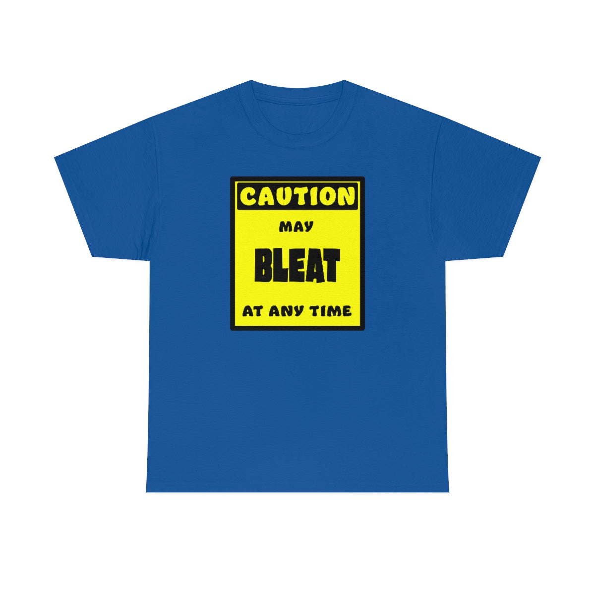 CAUTION! May BLEAT at any time! - T-Shirt T-Shirt AFLT-Whootorca Royal Blue S 