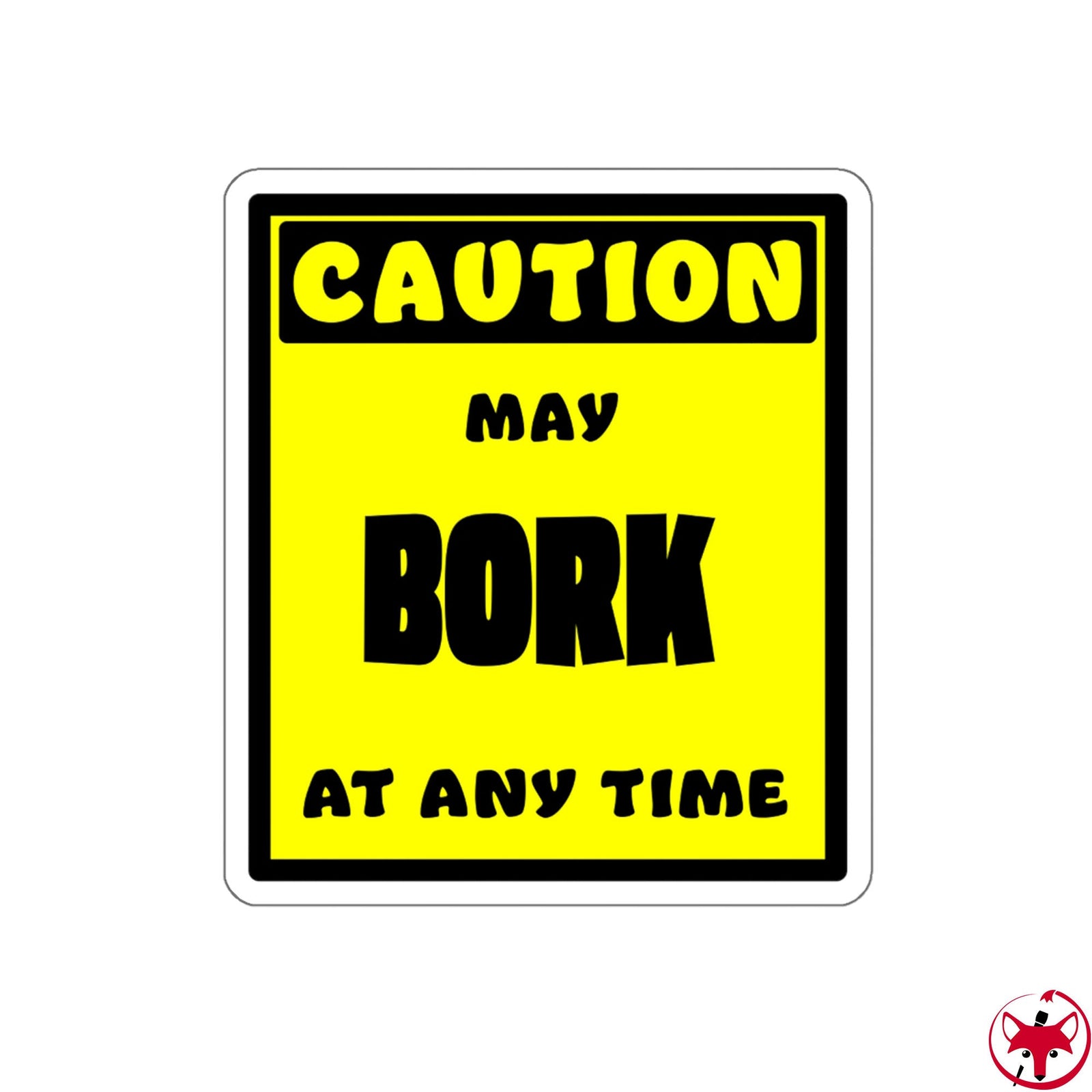 CAUTION! May BORK at any time! - Sticker Sticker AFLT-Whootorca 