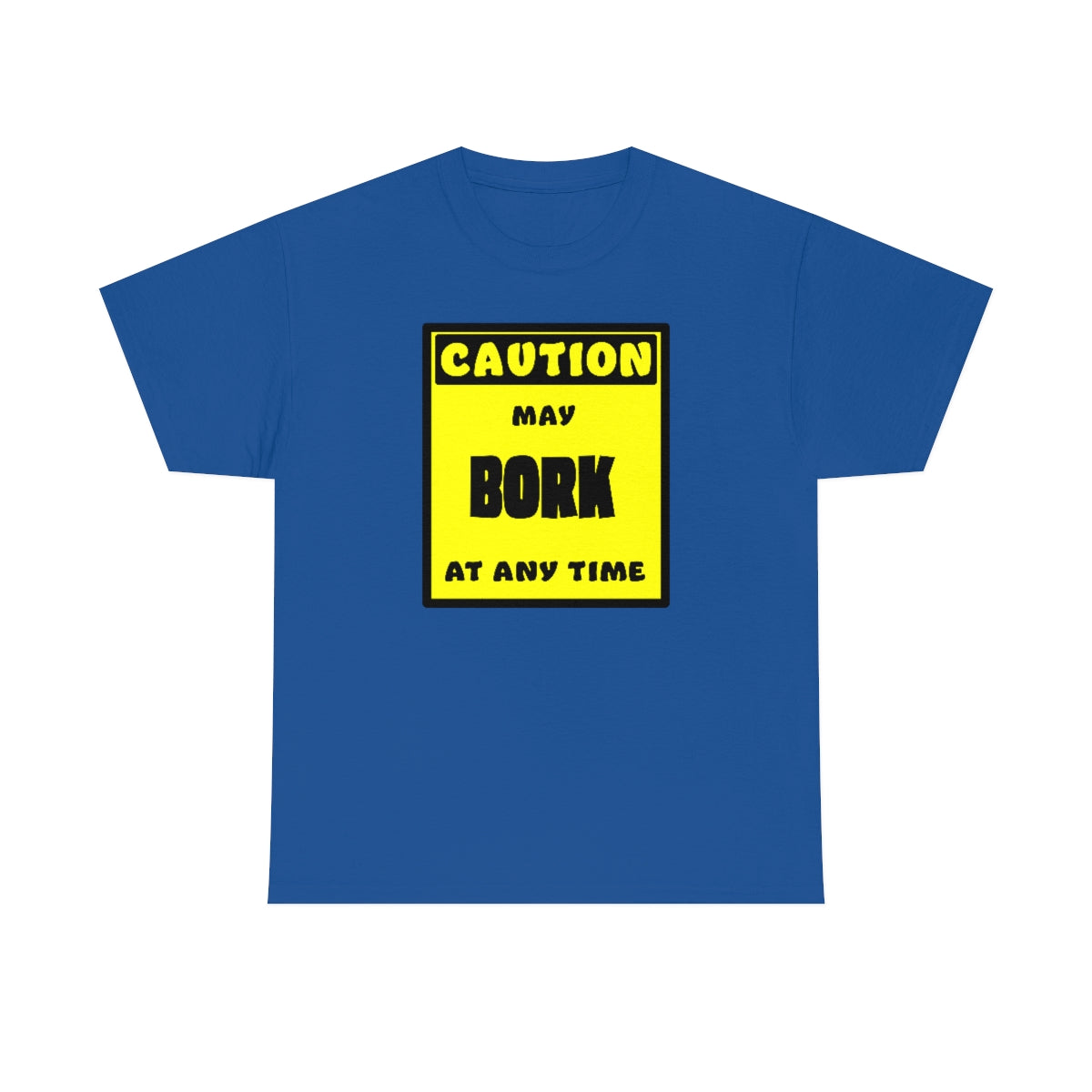 CAUTION! May BORK at any time! - T-Shirt T-Shirt AFLT-Whootorca Royal Blue S 