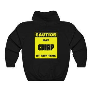 CAUTION! May CHIRP at any time! - Hoodie Hoodie AFLT-Whootorca Black S 