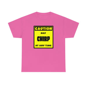 CAUTION! May CHIRP at any time! - T-Shirt T-Shirt AFLT-Whootorca Pink S 