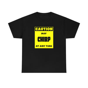CAUTION! May CHIRP at any time! - T-Shirt T-Shirt AFLT-Whootorca Black S 