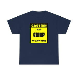 CAUTION! May CHIRP at any time! - T-Shirt T-Shirt AFLT-Whootorca Navy Blue S 