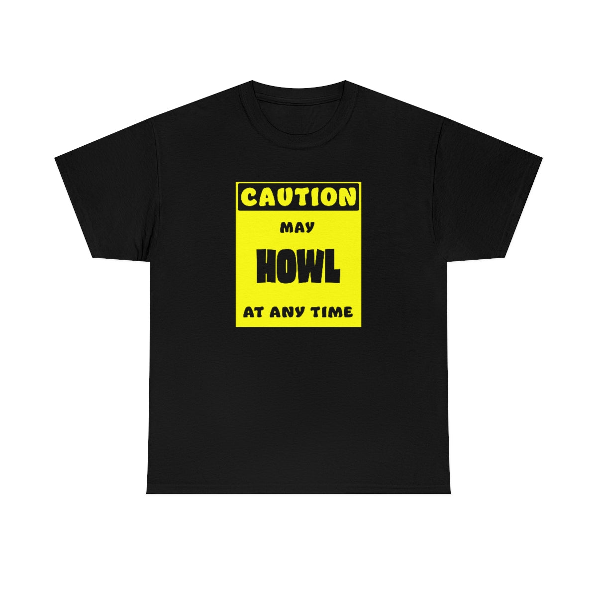 CAUTION! May HOWL at any time! - T-Shirt T-Shirt AFLT-Whootorca Black S 