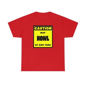 CAUTION! May HOWL at any time! - T-Shirt T-Shirt AFLT-Whootorca Red S 